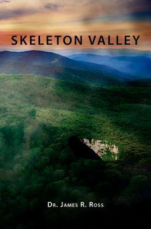 Skeleton Valley de James R. Ross