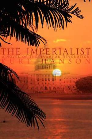 The Imperialist de Kurt Hanson