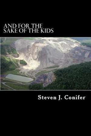 And for the Sake of the Kids de Steven J. Conifer