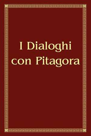 I Dialoghi Con Pitagora de Anna Zubkova