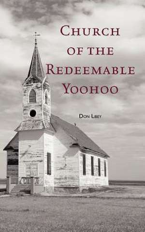 Church of the Redeemable Yoohoo de Don Libey