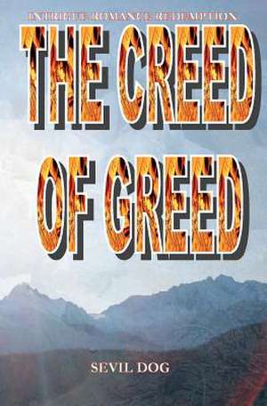 The Creed of Greed de Sevil Dog