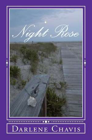 Night Rose de Darlene Chavis