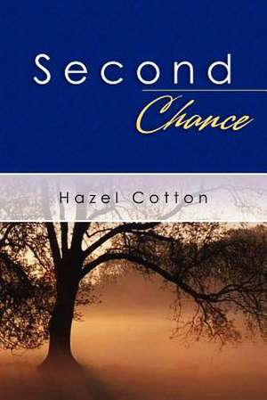 Second Chance de Mrs Hazel Cotton