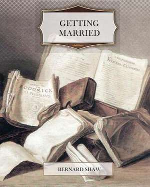 Getting Married de Bernard Shaw