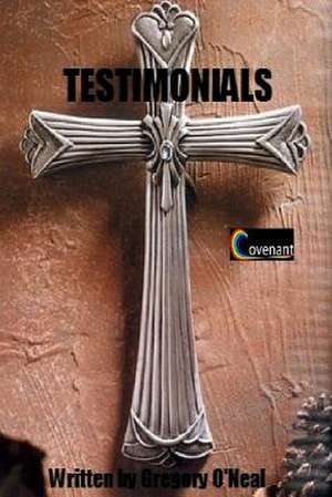 Testimonials de MR Gregory a. O'Neal