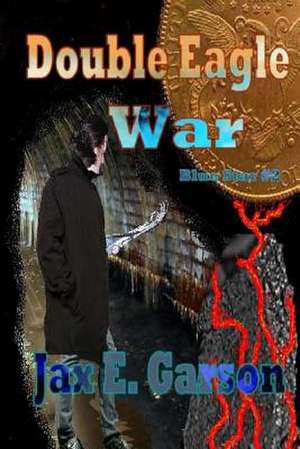 Double Eagle War de Jax E. Garson