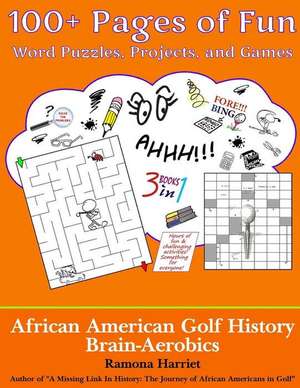 African American Golf History Brain-Aerobics de Ramona Harriet