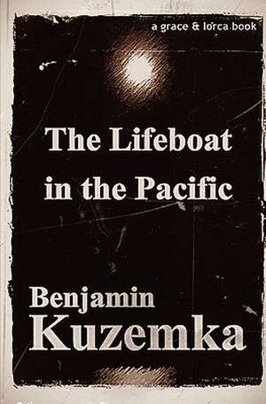 The Lifeboat in the Pacific de Benjamin Kuzemka