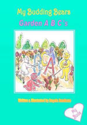 My Budding Bears - Garden A B C's de Angela Randazzo