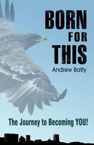 Born for This de Andrew Batty