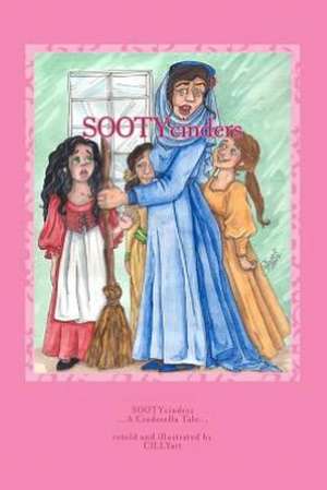 Sootycinders: ...a Cinderella Story... (a Chapter Book for Young Readers) de Cindy M. Bowles