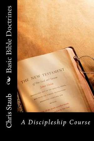 Basic Bible Doctrines de Chris Staub