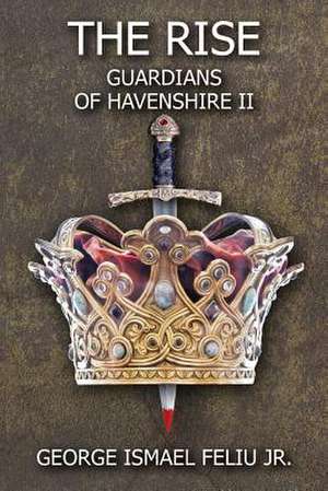 Guardians of Havenshire II de George Ismael Feliu Jr