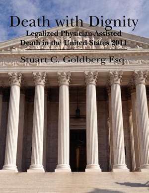 Death with Dignity de Stuart C. Goldberg Esq