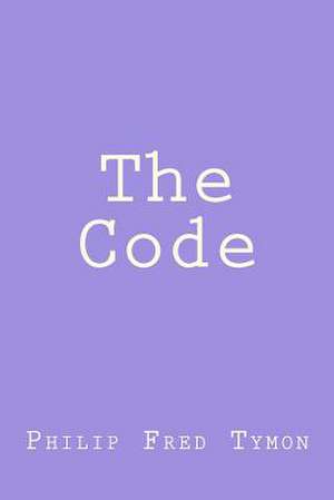 The Code de Philip Fred Tymon