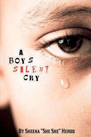 A Boy's Silent Cry de Sheena Herod