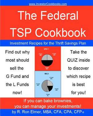 The Federal Tsp Cookbook de R. Ron Elmer