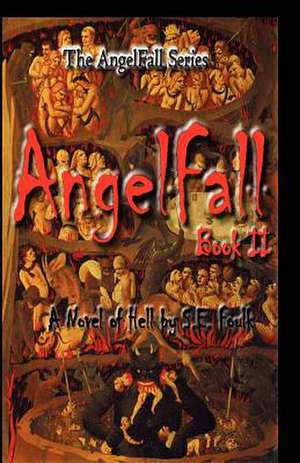 Angelfall Book II - A Novel of Hell de S. E. Foulk