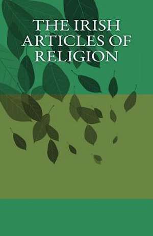 The Irish Articles of Religion de James Ussher