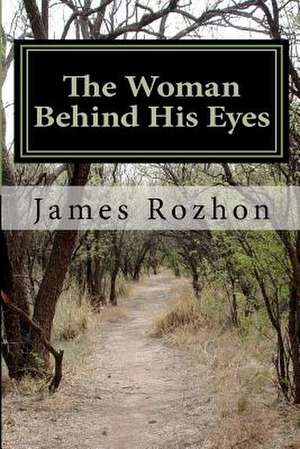 The Woman Behind His Eyes de MR James a. Rozhon