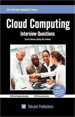 Cloud Computing Interview Questions You'll Most Likely Be Asked de Vibrant Publishers