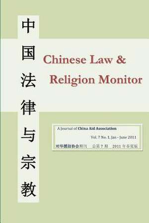 Chinese Law and Religion Monitor 01-06 / 2011 de Chinaaid Association