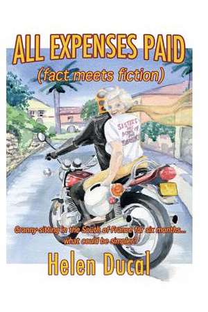 All Expenses Paid (Fact Meets Fiction) de MS Helen Ducal