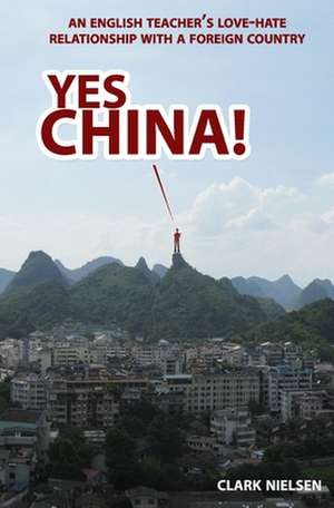 Yes China! de Clark Nielsen