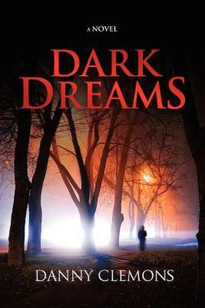 Dark Dreams de Danny Clemons