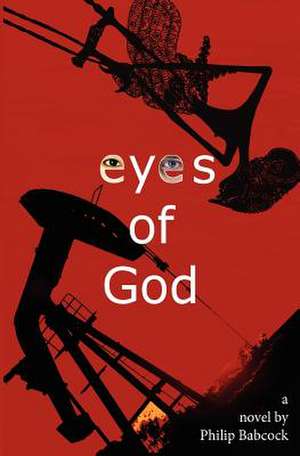 Eyes of God de Philip Babcock