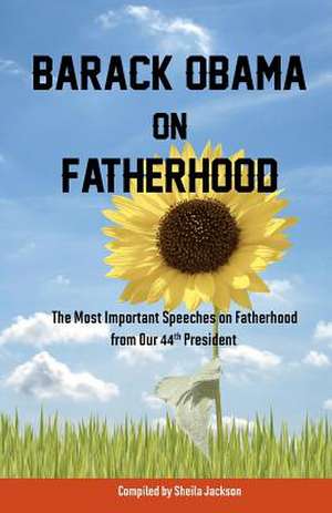 Barack Obama on Fatherhood de Barack Hussein Obama