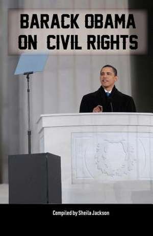 Barack Obama on Civil Rights de Barack Hussein Obama