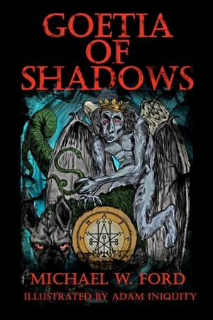 Goetia of Shadows de Michael W. Ford