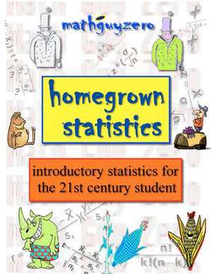 Homegrown Statistics de MR Math Guy Zero