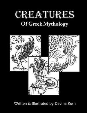 Creatures of Greek Mythology de Davina J. Rush