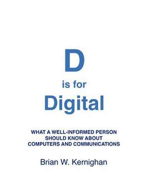 D Is for Digital de Brian W. Kernighan