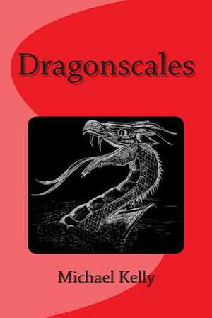 Dragonscales de Michael Kelly