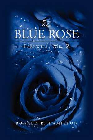 The Blue Rose de Ronald R. Hamilton