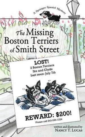 The Missing Boston Terriers of Smith Street de Nancy T. Lucas