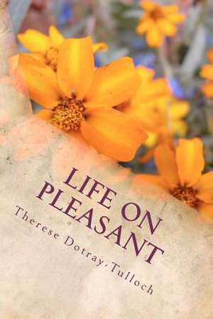 Life on Pleasant de Therese Dotray-Tulloch