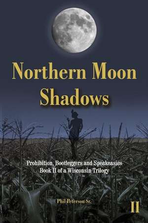 Northern Moon Shadows de MR Phil Peterson Sr