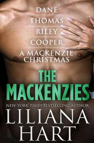 The Mackenzies de Liliana Hart