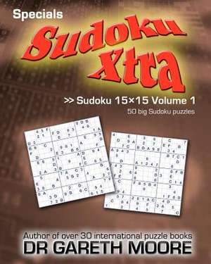 Sudoku 15x15 Volume 1 de Gareth Moore