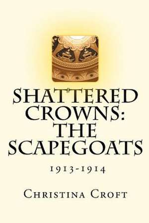 Shattered Crowns de Christina Croft