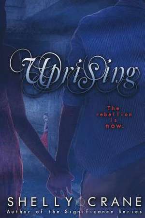 Uprising (a Collide Novel - Book Two) de Mrs Shelly Crane