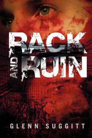 Rack and Ruin de Glenn R. Suggitt