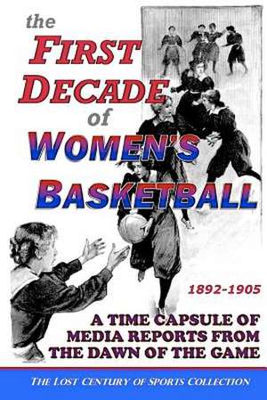 The First Decade of Women's Basketball de Sports Collection, Lost Century of