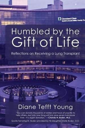 Humbled by the Gift of Life de Diane Tefft Young