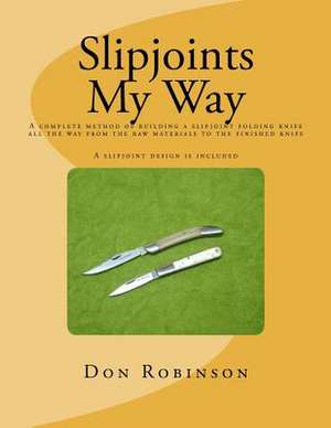 Slipjoints My Way de Don Robinson